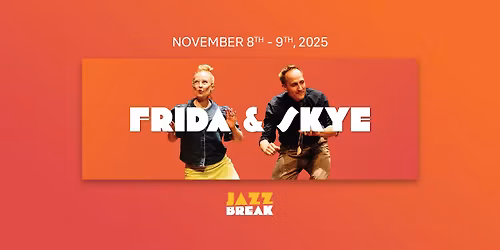 Jazz Break Weekend with Frida & Skye