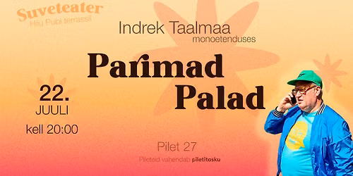 22. juulil \/ kell 20:00 \/ Indrek Taalmaa \/ Parimad Palad \/ Hiiu Pubi terrassil