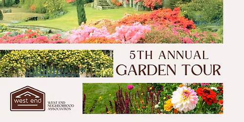 5th Annual West End Garden Tour