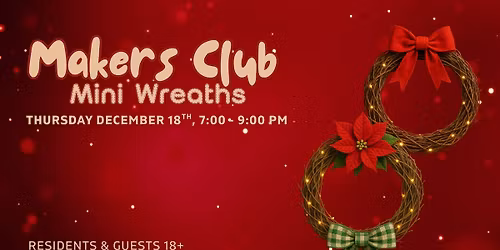 Makers Club - Mini Wreaths