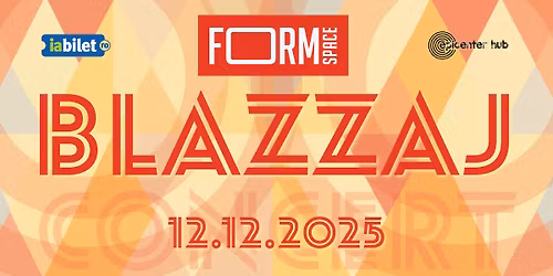 Blazzaj \u2022 Form Space \u2022 Cluj-Napoca \u2022 12 decembrie
