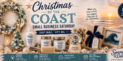 \ud83c\udf0a Sonny & Dew Presents Christmas by the Coast A Small Business Holiday Market