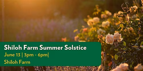Shiloh Farm Summer Solstice