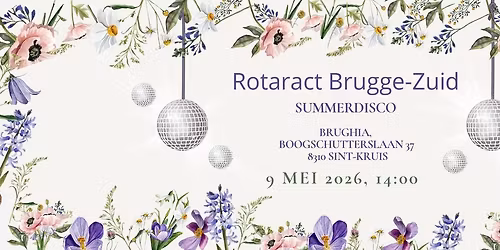 \ud83e\udea9\u2600\ufe0f SummerDisco 2026 Rotaract Brugge-Zuid \u2600\ufe0f\ud83e\udea9