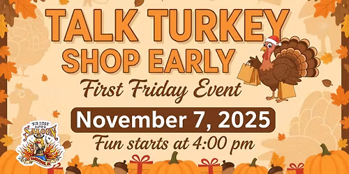 November 2025 First Friday: Talk Turkey - Shop Early
