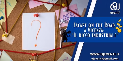 Escape on the Road per le vie di Vicenza: "Il ricco industriale" - OJ Eventi