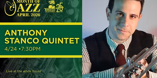 MOJ: Anthony Stanco Quintet CD Release Tour