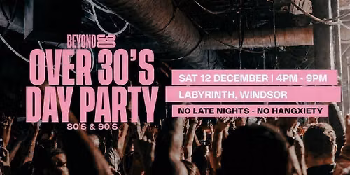 80s & 90s Over 30s Daytime Clubbing - WINDSOR\ud83d\udd7a\ud83c\udffd
