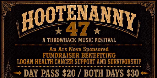Hootenanny 47-a fundraiser for Cancer Support\/Survivorship 2 day FESTIVAL