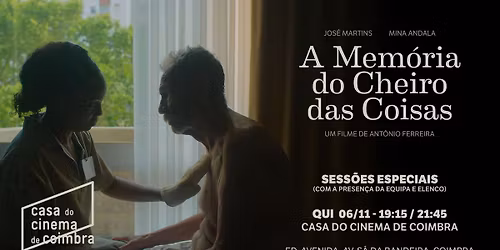 COIMBRA QUI 6 NOV | SESS\u00d5ES ESPECIAIS 19:15 e 21:45 | com a presen\u00e7a de elenco e equipa