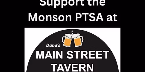 Monson PTSA Fundraiser Night at the Main Street Tavern! 