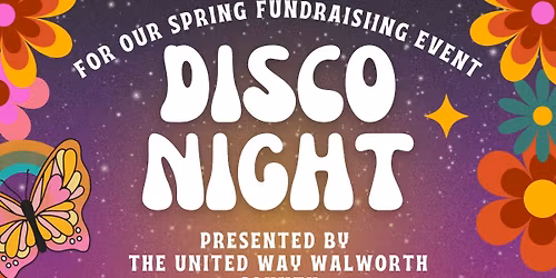 \u2728 Disco Night Fundraiser! Presented by United Way of Walworth County \u2728