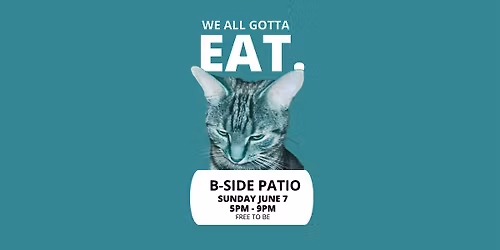We All Gotta EAT.