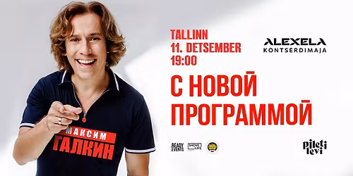 \u041c\u0410\u041a\u0421\u0418\u041c \u0413\u0410\u041b\u041a\u0418\u041d @ TALLINN