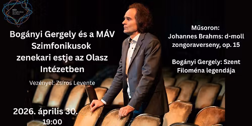 Bog\u00e1nyi Gergely \u00e9s a M\u00c1V Szimfonikusok  zenekari estje az Olasz Int\u00e9zetben