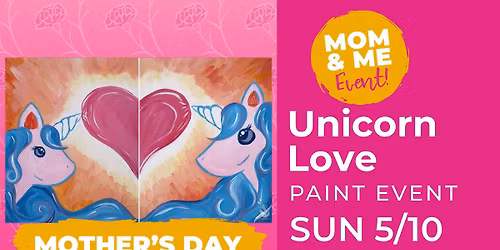 *Mother's Day* Mom and Me - Unicorn Love *Step-by-Step*