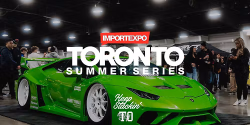 IMPORTEXPO [SUMMER SERIES] - Toronto 2026