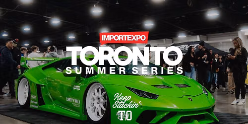 IMPORTEXPO [SUMMER SERIES] - Toronto 2026