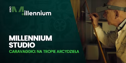 Millennium Studio - Caravaggio: Na tropie arcydzie\u0142a