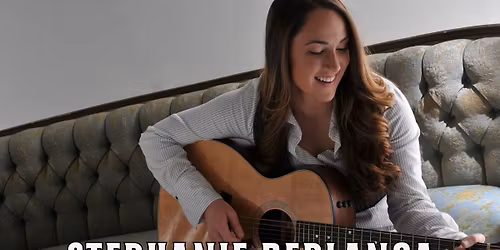 Live Music - Stephanie Berlanga