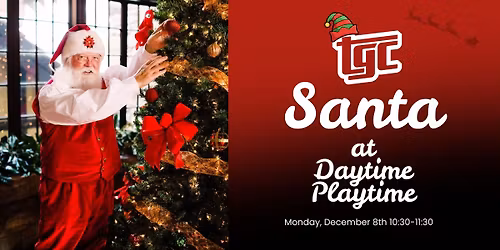 Santa @ Daytime Playtime!
