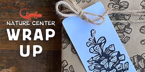 Nature Center Wrap-Up (Drop-In)