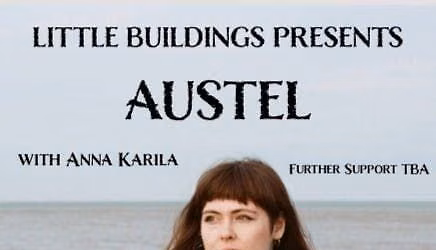 Austel\/\/Anna Karila\/Plus Support TBA