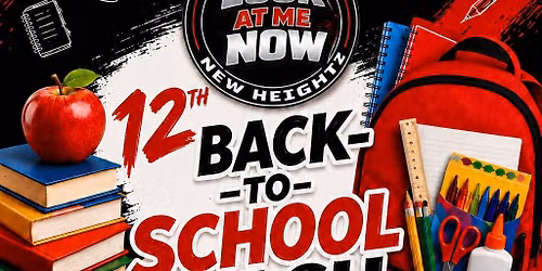 Look at me now 12th Back to School Bash