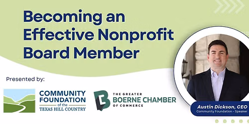 Becoming An Effective Nonprofit Board Member presented by The Community Foundation of the Texas Hill