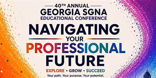 The 40th Annual Georgia SGNA Educational Conference