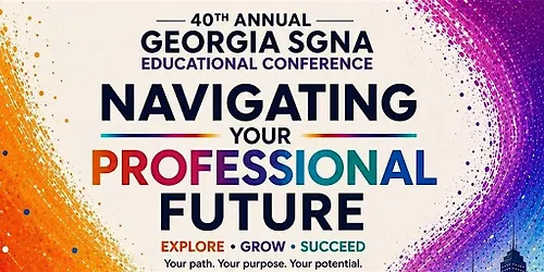 The 40th Annual Georgia SGNA Educational Conference