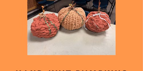 Adult Craft Night: Hand-Knit Pumpkins [NEW TIME!!]