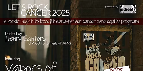 3rd Annual LET'S ROCK CANCER 2025 at Crystal Ballroom at Somerville Theatre