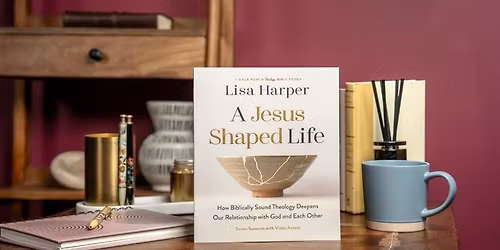 Sisters Together: A Jesus Shaped Life by Lisa Harper