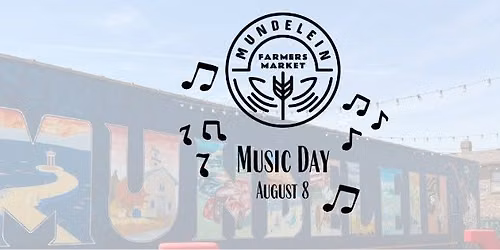 Mundelein Farmers Market-Music Day