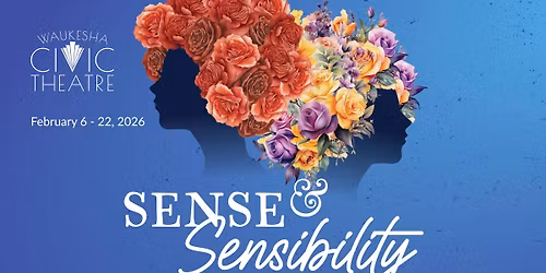 SENSE AND SENSIBILITY - A Mainstage Classic Comedy