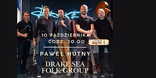 Pawe\u0142 Hutny i Drake Sea Folk Group w Starym Porcie