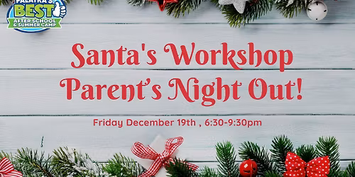 Santa's Workshop Parent's Night Out
