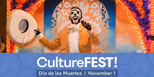 CultureFest! D\u00eda de los Muertos