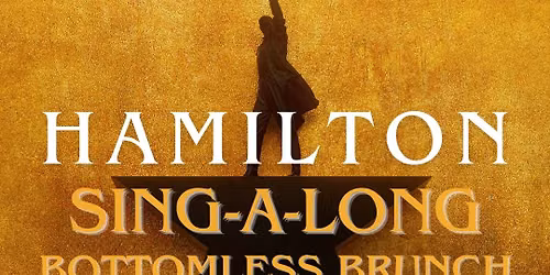 Pop-Inns presents a Hamilton Sing-A-Long Bottomless Brunch
