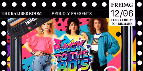 Back to the 80s - DJ Ridmark | The Kaliber Room