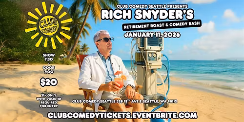 Rich Snyder's Retirement Roast & Comedy Bash Sun 1\/11 7:30PM