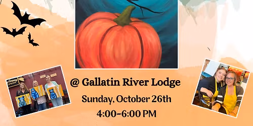 Paint & Sip - "Halloween Night" @ Gallatin River Lodge