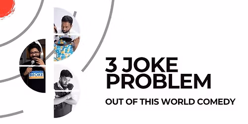 3 Joke Problem! - Out of this world Comedy Show