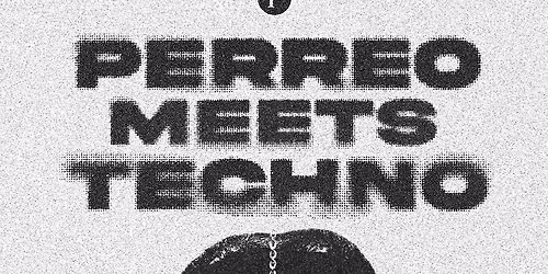 Perreo Meets Techno (21+)