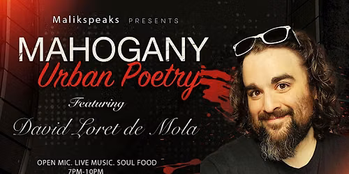 Mahogany Urban Poetry Series feat: David Loret de Mola