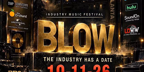 THE "BLOW" INDUSTRY MUSIC FESTIVAL w\/ MYKKO MONTANA