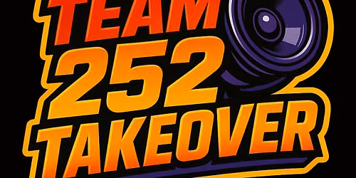 3rd annual team 252 TAKEOVER