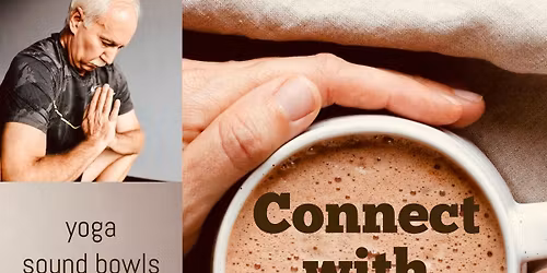 Connect with Cacao: Yoga, Sound Bowls & Cacao Ceremony