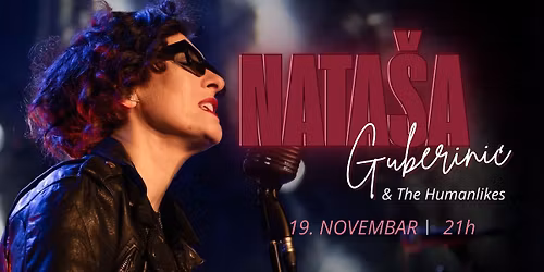 NATA\u0160A GUBERINI\u0106 & The Humanlikes \/\/ 19. novembar \/\/ BitefArtCafe